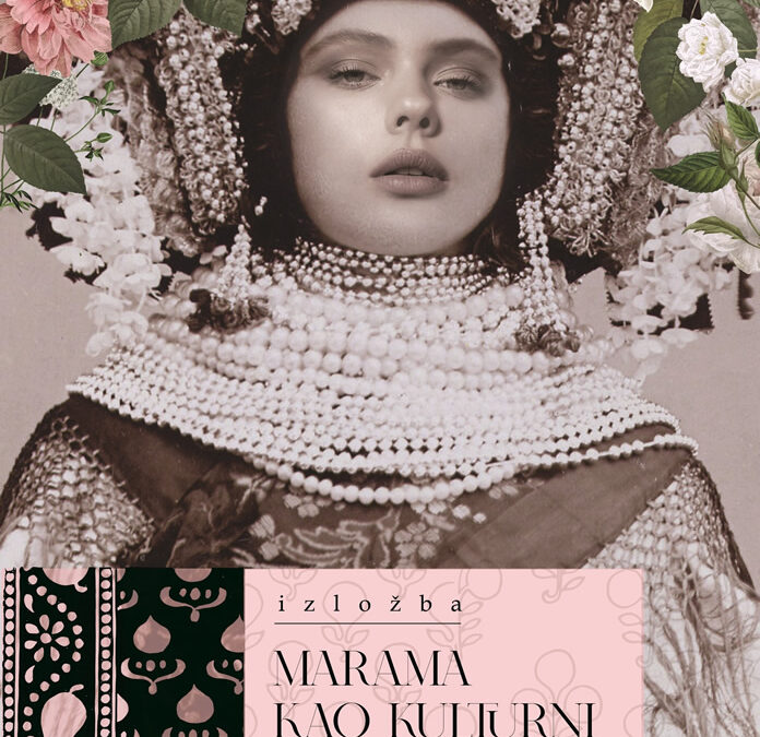 Међународна изложба „Марама као културни означитељ“