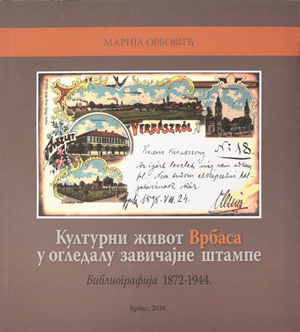 Промоција књиге „Културни живот Врбаса у огледалу завичајне штампе“