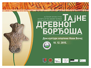 Изложба „Тајне древног Борђоша“ у Новом Бечеју